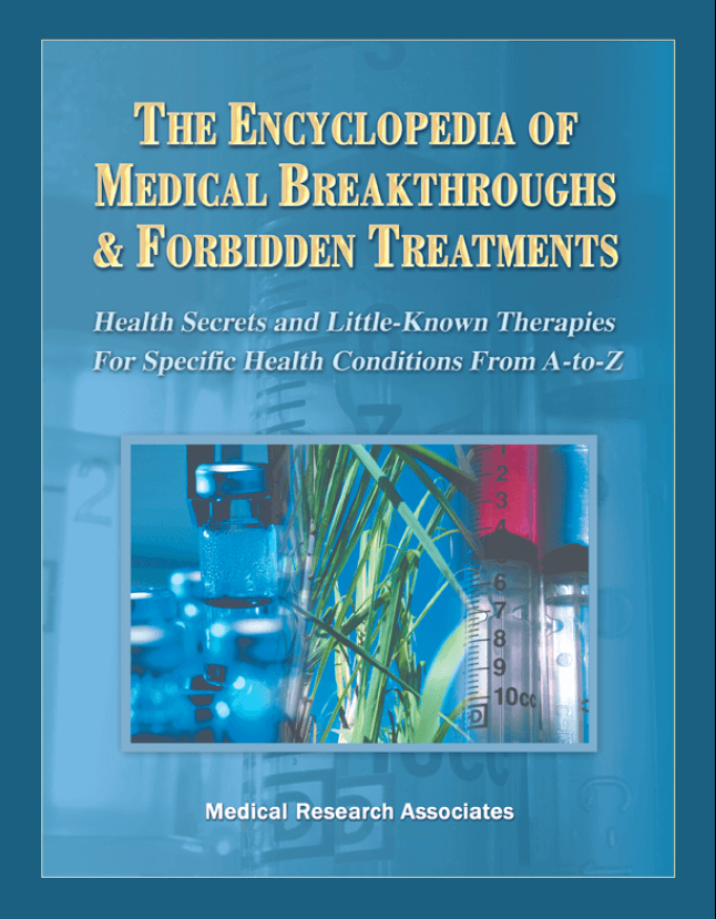 The Encyclopedia of Medical Breakthroughs and Forbidden Treatments
